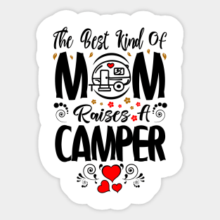 The Best Kind of Mom Raises A Camper Mothers Day Shirt, Mothers Day Gift for Her, Gift Idea for Mom Mama, Mothers Day Present Sticker